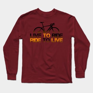 Orange Route Bike, Live To Ride, Ride to Live Long Sleeve T-Shirt